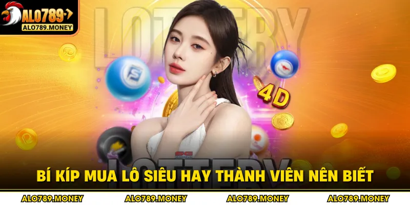 Bí kíp mua lô siêu hay thành viên nên biết Bí kíp mua lô siêu hay thành viên nên biết
