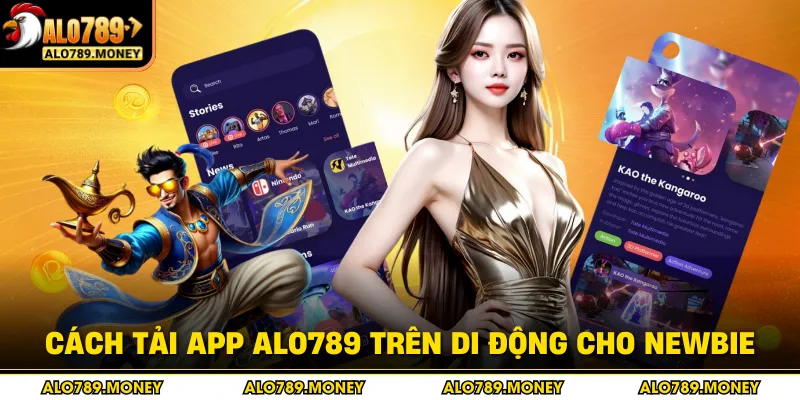 Cách tải app ALO789 trên di động cho newbie Cách tải app ALO789 trên di động cho newbie
