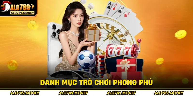 Danh mục trò chơi phong phú Danh mục trò chơi phong phú