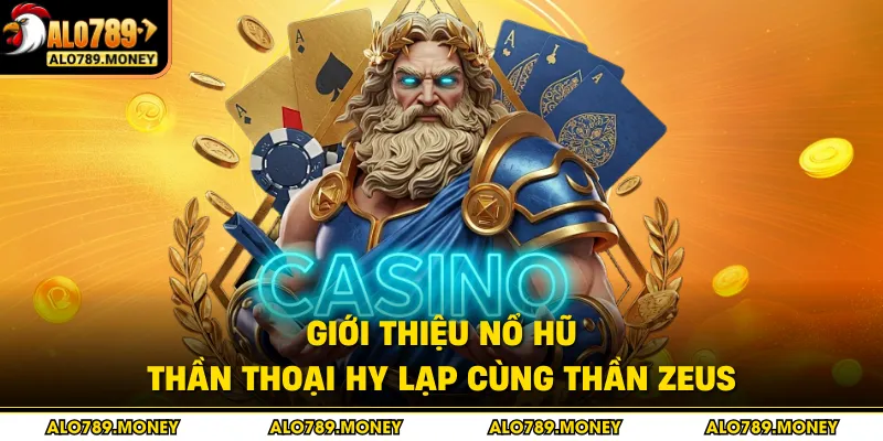 Giới thiệu nổ hũ Thần Thoại Hy Lạp cùng thần Zeus Giới thiệu nổ hũ Thần Thoại Hy Lạp cùng thần Zeus