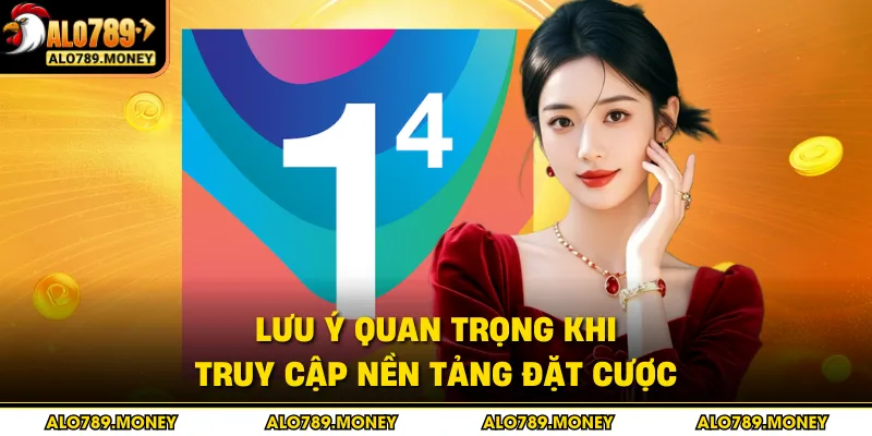 Lưu ý quan trọng khi truy cập nền tảng đặt cược Lưu ý quan trọng khi truy cập nền tảng đặt cược